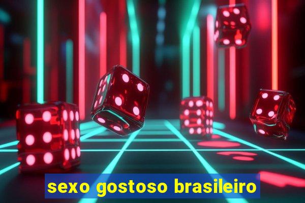 sexo gostoso brasileiro